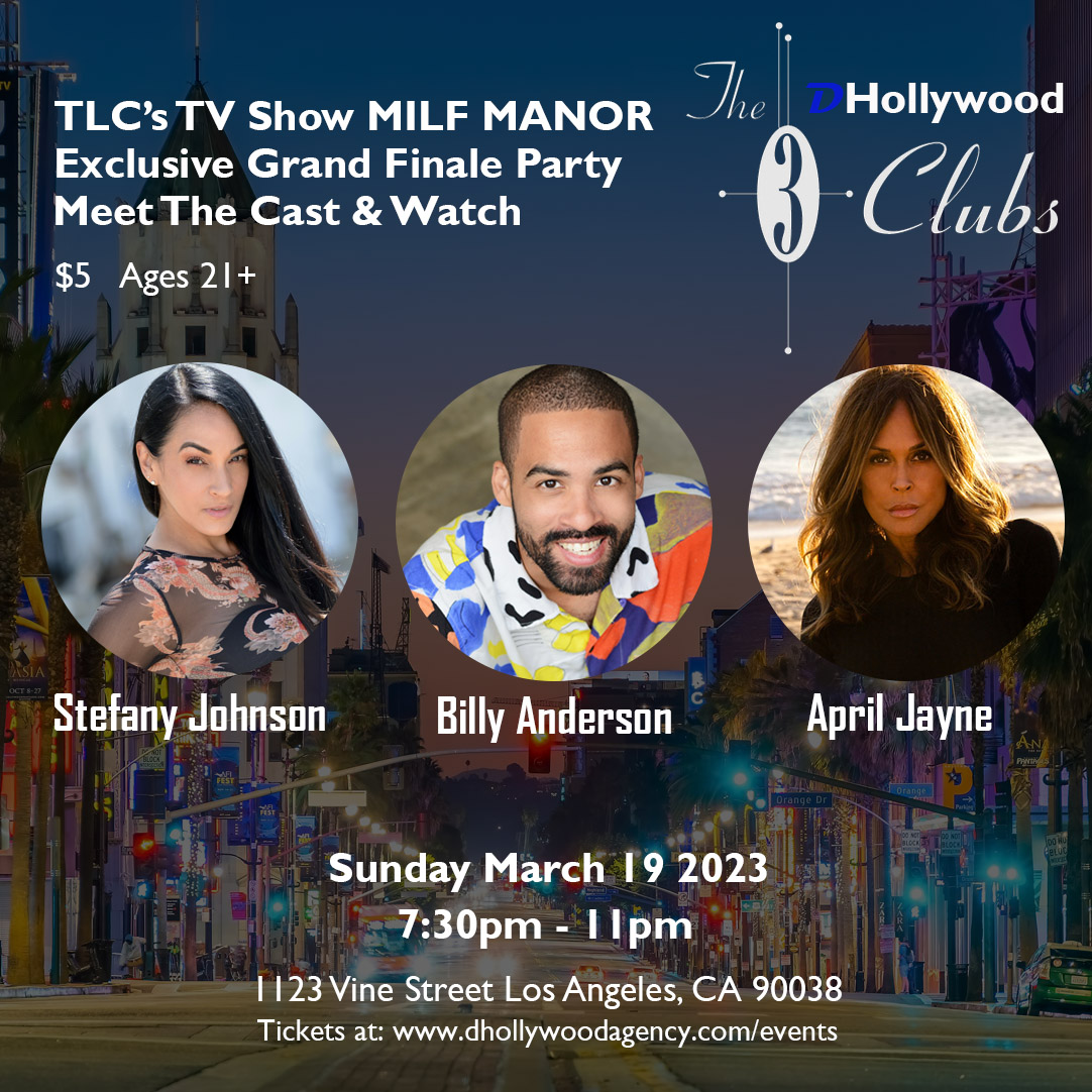 TLC Milf Manor Exclusive Grand Finale Party – D Hollywood Agency LLC